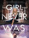 Cover image for The Girl Who Never Was